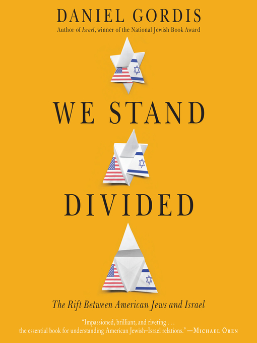 Title details for We Stand Divided by Daniel Gordis - Available